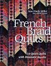 French Braid Quilts: 14 Quick Quilts with Dramatic Results