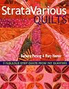 StrataVarious Quilts: 9 Fabulous Strip Quilts from Fat Quarters