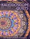 Paula Nadelstern's Kaleidoscope Quilts: An Artist's Journey Continues