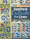 Applique Outside the Lines with Piece O'Cake Designs: No Rules-No Ruler