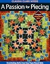 A Passion for Piecing: Breathtaking Quilts from Easy Paper-Pieced Units; 16 Projects Award-Winning Quilts