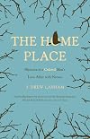 The Home Place: Memoirs of a Colored Man's Love Affair with Nature