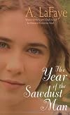 The Year of the Sawdust Man