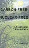 Carbon-Free and Nuclear-Free: A Roadmap for U.S. Energy Policy
