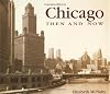 Chicago Then and Now