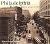 Philadelphia Then and Now