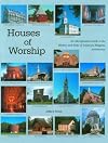 Houses of Worship: An Identification Guide to the History and Style of American Religious Architecture