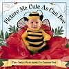Picture Me Cute As Can Bee