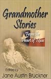 Grandmother Stories from the Heart of Texas