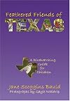 Feathered Friends of Texas: A Birdwatching Guide for Children