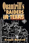 Quantrill's Raiders in Texas