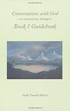 Conversations with God, Book 1 Guidebook: An Uncommon Dialogue