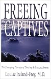 Freeing the Captives: The Emerging Therapy of Treating Spirit Attachment