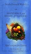 Neale Donald Walsch on Abundance and Right Livelihood: Applications for Living series