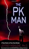 The PK Man: A True Story of Mind Over Matter