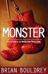 Monster: Adventures in American Machismo