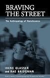 Braving the street : the anthropology of homelessness