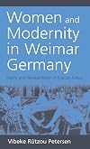 Women and Modernity in Weimar Germany: Reality and Its Reflection in Popular Fiction