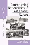 Constructing nationalities in East Central Europe