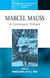 Marcel Mauss: A Centenary Tribute (Methodology & History in Anthropology)