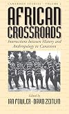 African crossroads : intersections between history and anthropology in Cameroon