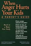 When Anger Hurts Your Kids: A Parent's Guide