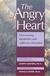 The Angry Heart: Overcoming Borderline and Addictive Disorders : An Interactive Self-Help Guide