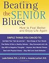 Beating the Senior Blues: How to Feel Better and Enjoy Life Again