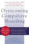 Overcoming compulsive hoarding : why you save & how you can stop