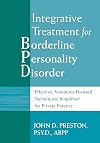 Integrative Treatment for Borderline Personality Disorder: Effective, Symptom-Focused Techniques, Simplified For Private