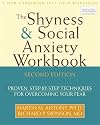 Shyness and Social Anxiety Workbook: Proven, Step-by-Step Techniques for Overcoming your Fear
