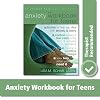 The Anxiety Workbook for Teens: Activities to Help You Deal with Anxiety and Worry