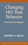 Changing HIV Risk Behavior: Practical Strategies