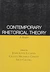 Contemporary Rhetorical Theory: A Reader