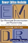 Eye Movement Desensitization and Reprocessing (EMDR): Basic Principles, Protocols, and Procedures