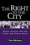 The Right to the City: Social Justice and the Fight for Public Space