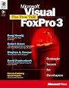 The Pros Talk Microsoft Visual Foxpro 3: Strategic Issues for Developers (Pinnacle Publishing Special Reports)