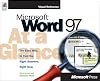 Microsoft Word 97 At a Glance (At a Glance (Microsoft))