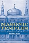Masonic Temples: Freemasonry, Ritual Architecture, and Masculine Archetypes