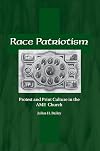 Race Patriotism: Protest and Print Culture in the A.M.E. Church