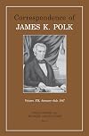 Corr James K Polk Vol 1: James K 1817-1832 (Utp Correspondence James Polk)