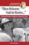 "Then Osborne Said to Rozier. . .": The Best Nebraska Cornhuskers Stories Ever Told (Best Sports Stories Ever Told)