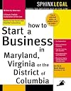 How to start a business in Maryland, Virginia or the District of Columbia