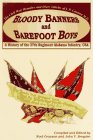 Bloody Banners and Barefoot Boys: A History of the 27th Regiment Alabama Infantry Csa : the Civil War Memoirs and Diary Entries of J. P. Cannon M. D.