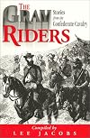 The Gray Riders: Stories from the Confederate Cavalry