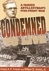 Condemned to Live: A Panzer Artilleryman's Five-Front War