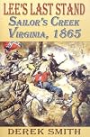 Lee's Last Stand: Sailor's Creek, Virginia, 1865