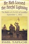 He Hath Loosed the Fateful Lightning: The Battle of Ox Hill (Chantilly), September 1, 1862