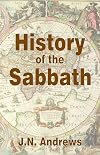 History of the Sabbath and First Day of the Week