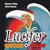 Lucifer, Good Angel Gone Bad